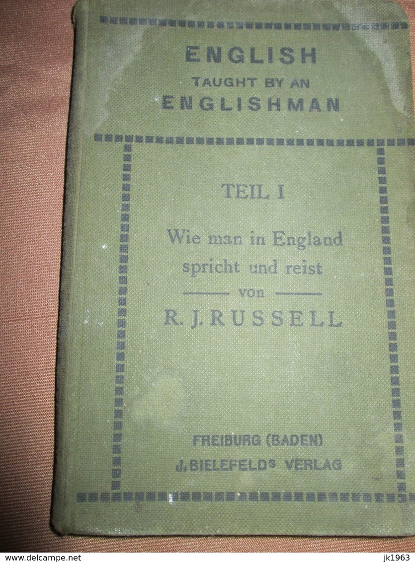 ENGLISH TAUGHT BY AN ENGLISHMAN, R.J.RUSSELL FREIBURG 1911 - Englische Grammatik