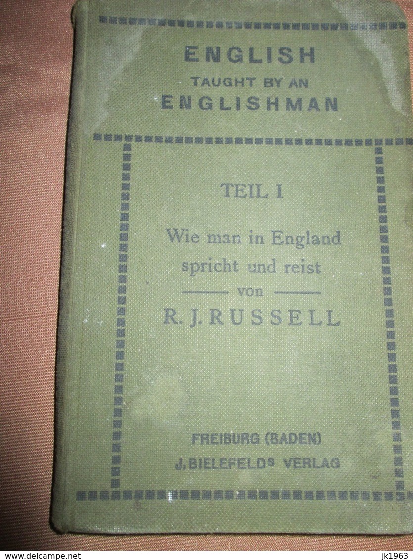 ENGLISH TAUGHT BY AN ENGLISHMAN, R.J.RUSSELL FREIBURG 1911 - English Language/ Grammar