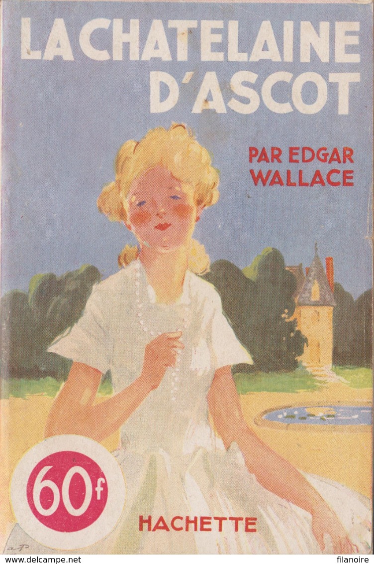 Edgar WALLACE La Châtelaine D’Ascot L’Énigme Hachette (1947) - Hachette - Point D'Interrogation