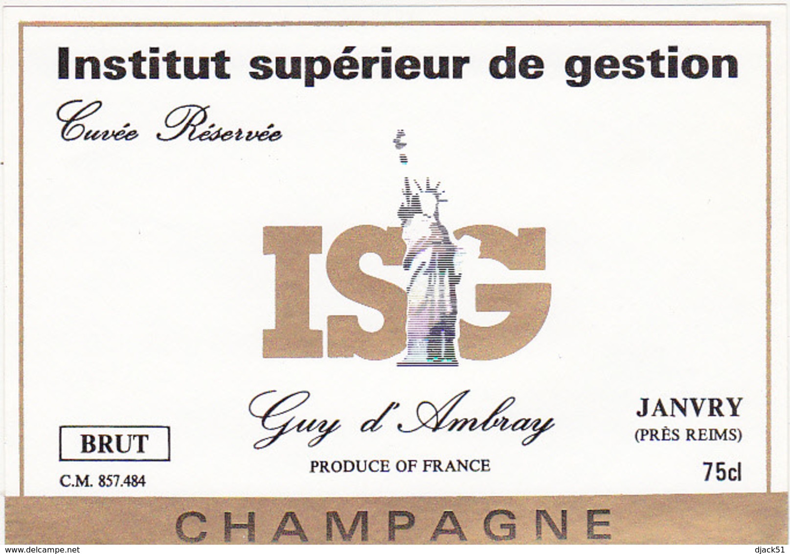 Etiquette Champagne BRUT Cuvée Réservée ISG (Statue De La Liberté) / Guy D'Ambray( 51) JANVRY/ 75 Cl - Champagne