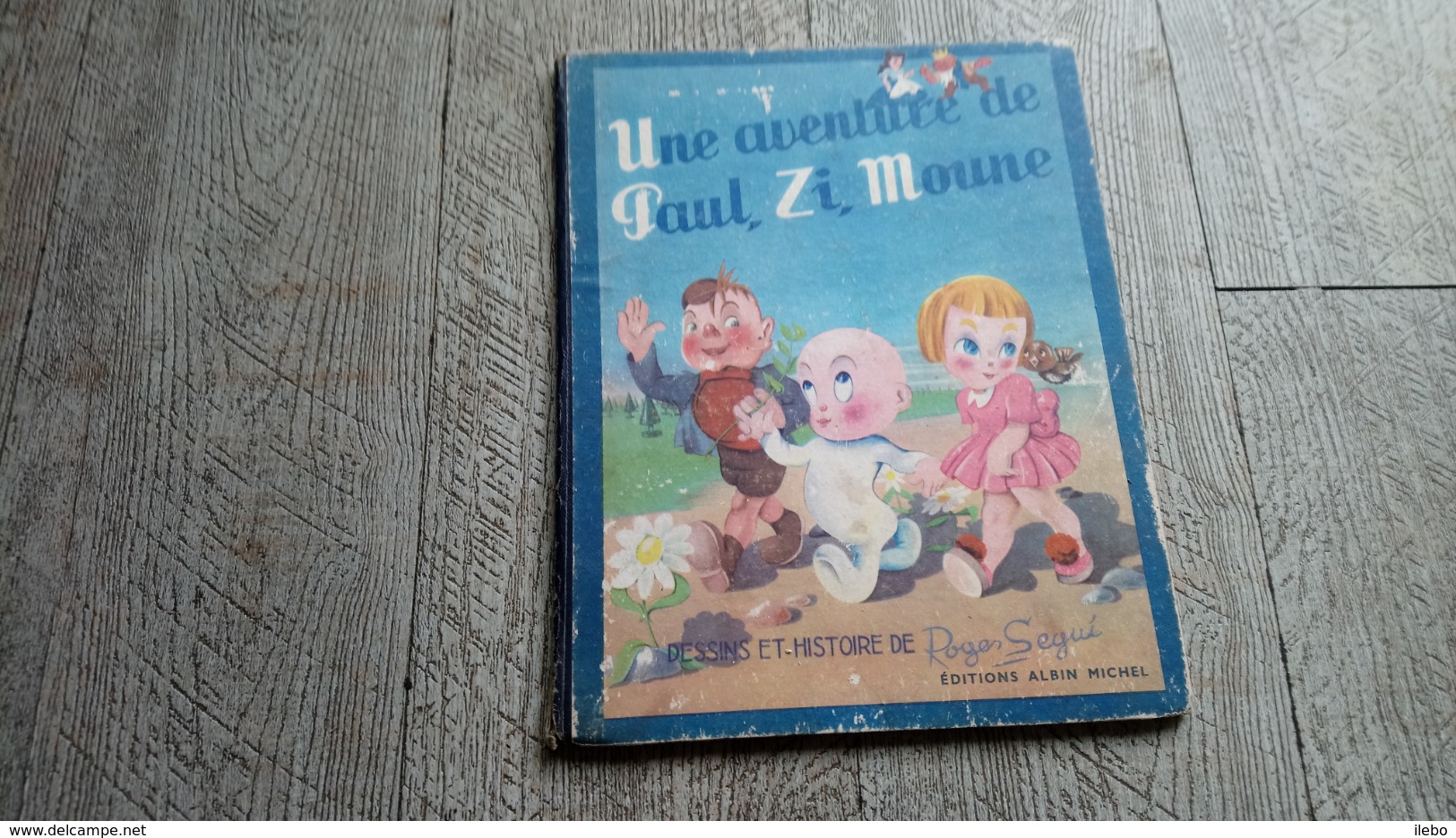 Une Aventure De Paul Zi Et Moune De Roger Segui 1948 Illustré Enfantina - Autres & Non Classés