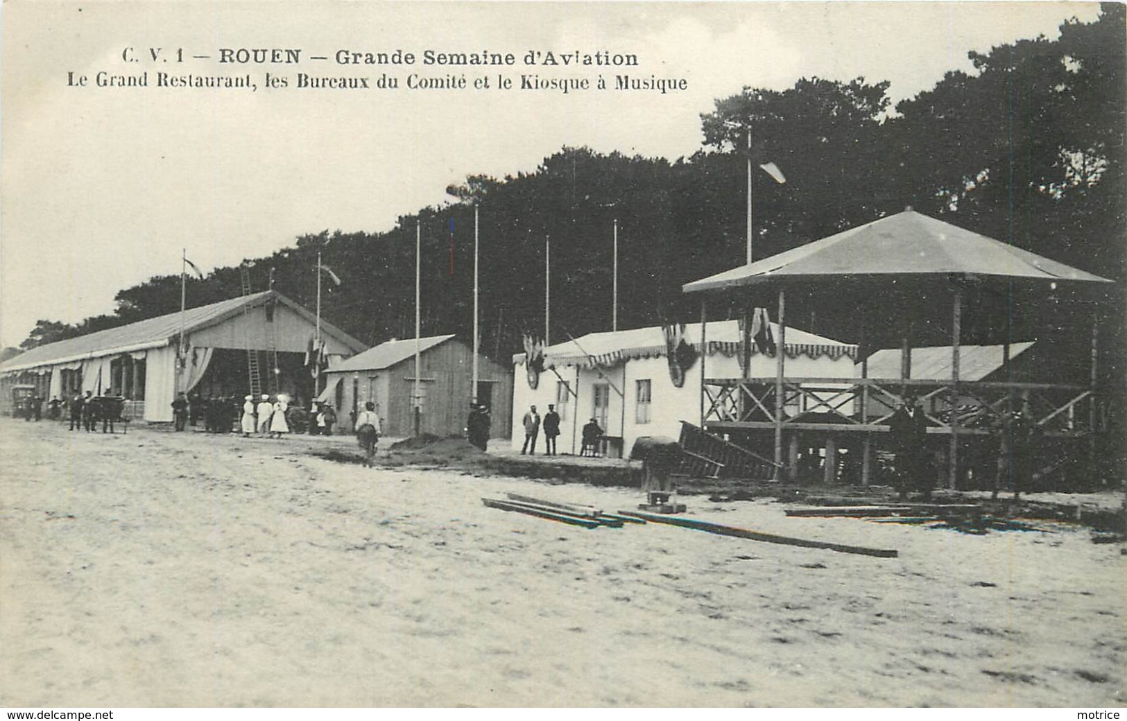 ROUEN - Grande Semaine D'aviation, Le Grand Restaurant, Les Bureaux Du Comité Et Le Kiosque à Musique. - Rouen