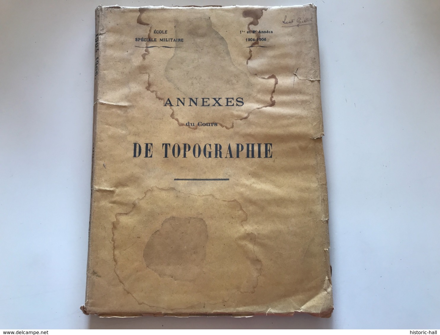 Ecole Speciale Militaire Annexes Du Cours De TOPOGRAPHIE 1904-06 - Francese