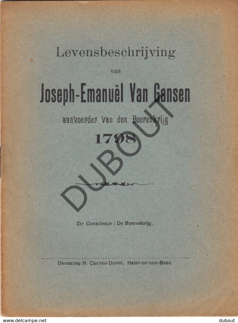 Boerenkrijg - J-E. Van Gansen - Levensbeschrijving - Heist Op Den Berg (R297) - Antique