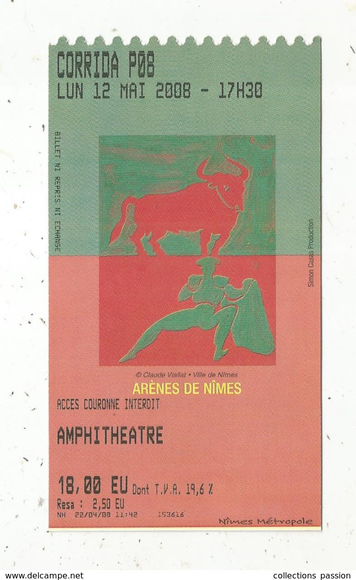 Ticket D'entrée ,corrida , 2008 , ARENES DE NÎMES , 2 Scans - Eintrittskarten