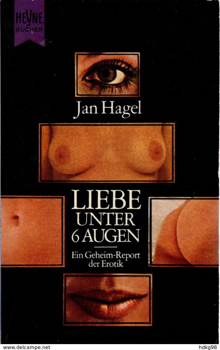 ZXB Jan Hagel, Liebe Unter 6 Augen. Ein Geheim-Report Der Erotik, 1968 - Non Classés