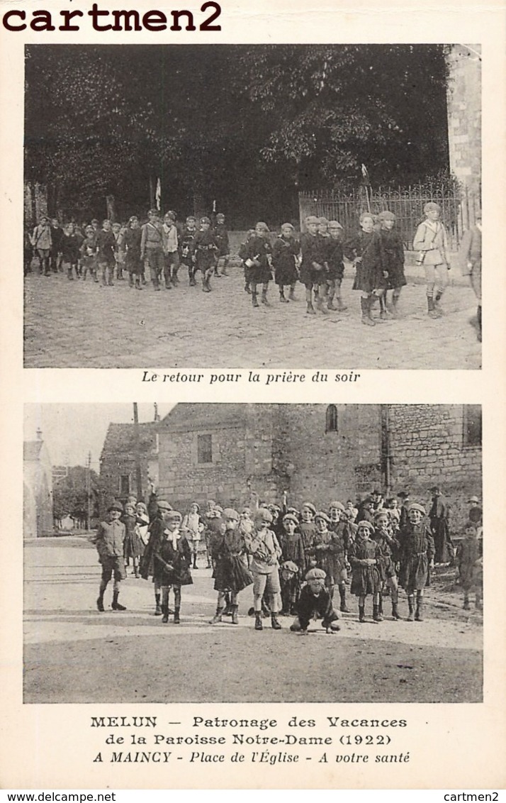 MELUN PATRONAGE DES VACANCES A LA PAROISSE NOTRE-DAME A MAINCY PLACE DE L'EGLISE 77 - Melun