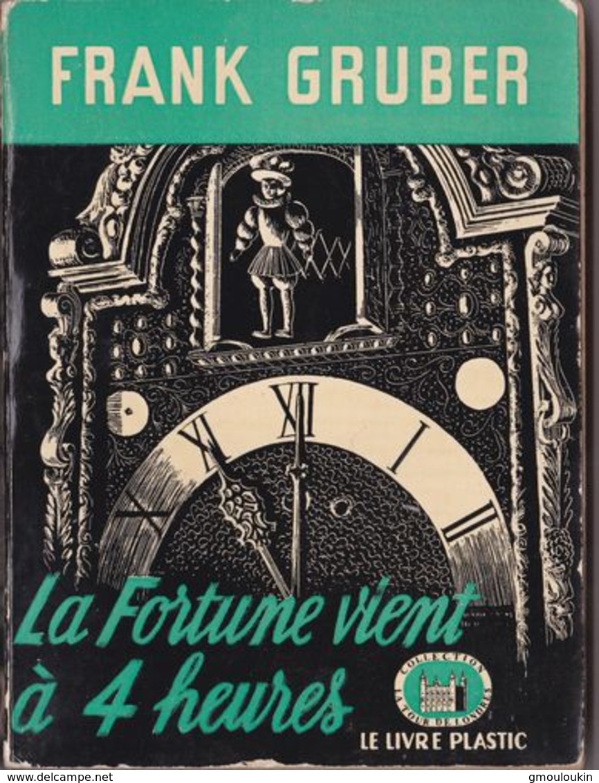 Frank Gruber - La Fortune Vient à 4 H - Autres & Non Classés