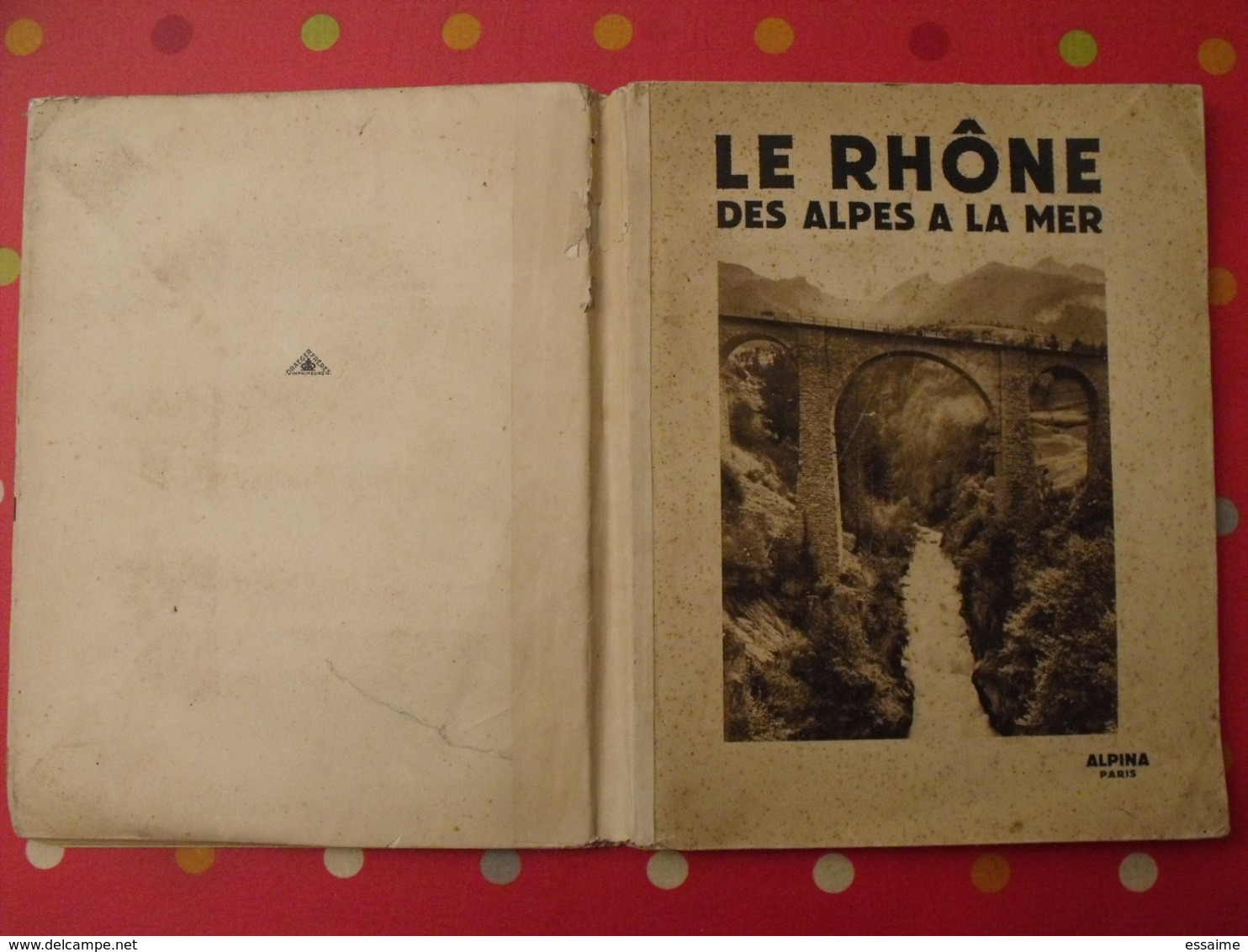 Le Rhône Des Alpes à La Mer. Albert Dauzat. Alpina Paris 1928. Exemplaire Numéroté. - Rhône-Alpes