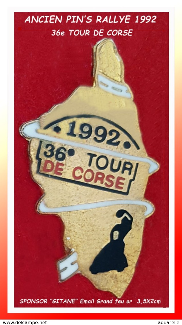 ANCIEN PIN'S RALLYE -CORSE : 1992, Le 36em TOUR De CORSE Avec "GITANE" Comme Sponsor (Logo Apparaissant) émail Grand Feu - Rallye