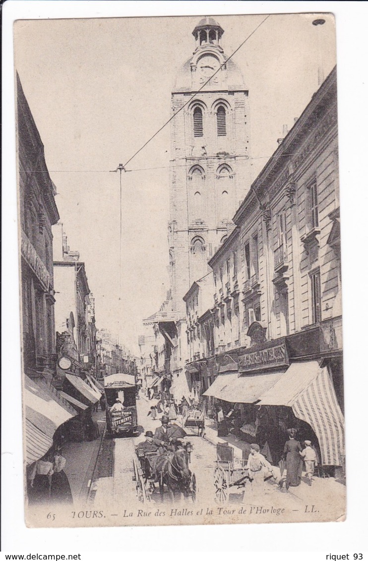 65 - TOURS - La Rue Des Halles Et La Tour De L'Horloge - Tours