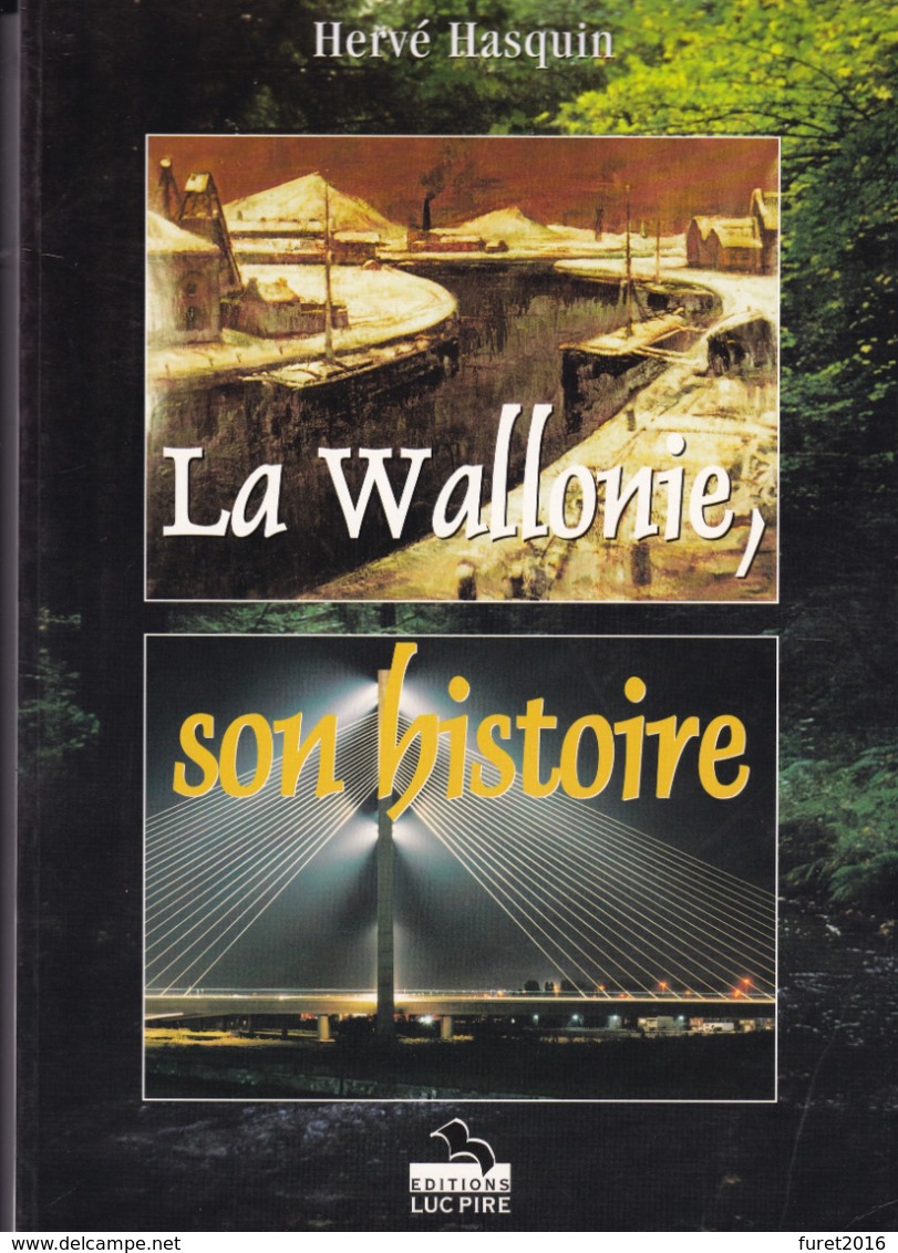 LA WALLONIE SON HISTOIRE PAR HERVÉ HASQUIN 291 Pages  +  Voeux Manuscrits  De Charles Michel  Sur Feuillet Invitation - Belgium