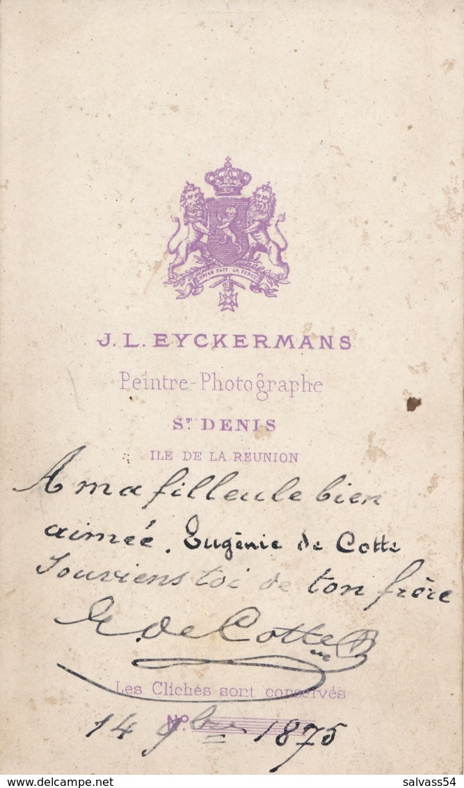 CDV - Portrait Nommé : E. De Cotte Par J.-L. EYCKERMANS à St-Denis - Ile De La Réunion (14/09/1875) - Dédicace - Anciennes (Av. 1900)