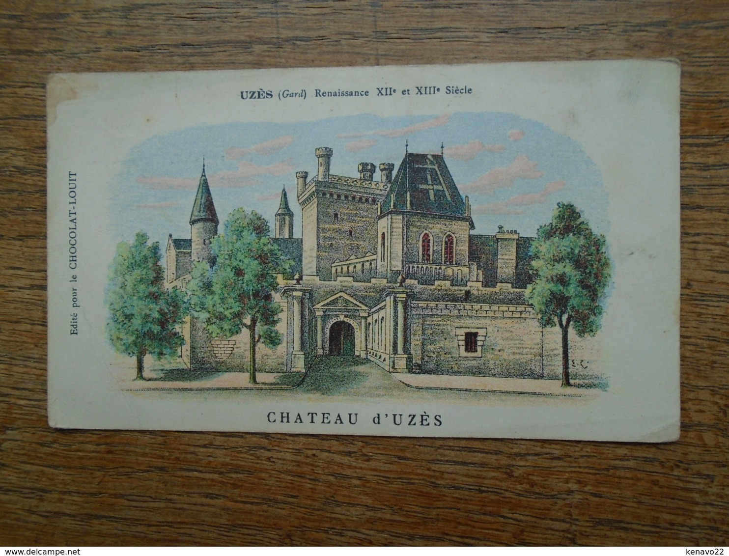 Carte Assez Rare Pub Chocolat Louit , Uzès , Château D'uzès - Uzès