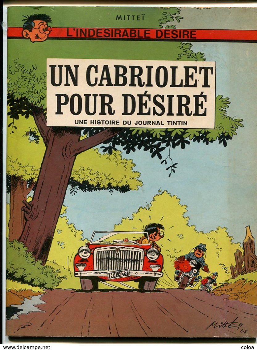 MITTEI L’Indésirable Désiré Un Cabriolet Pour Désiré 1961 - Autres & Non Classés