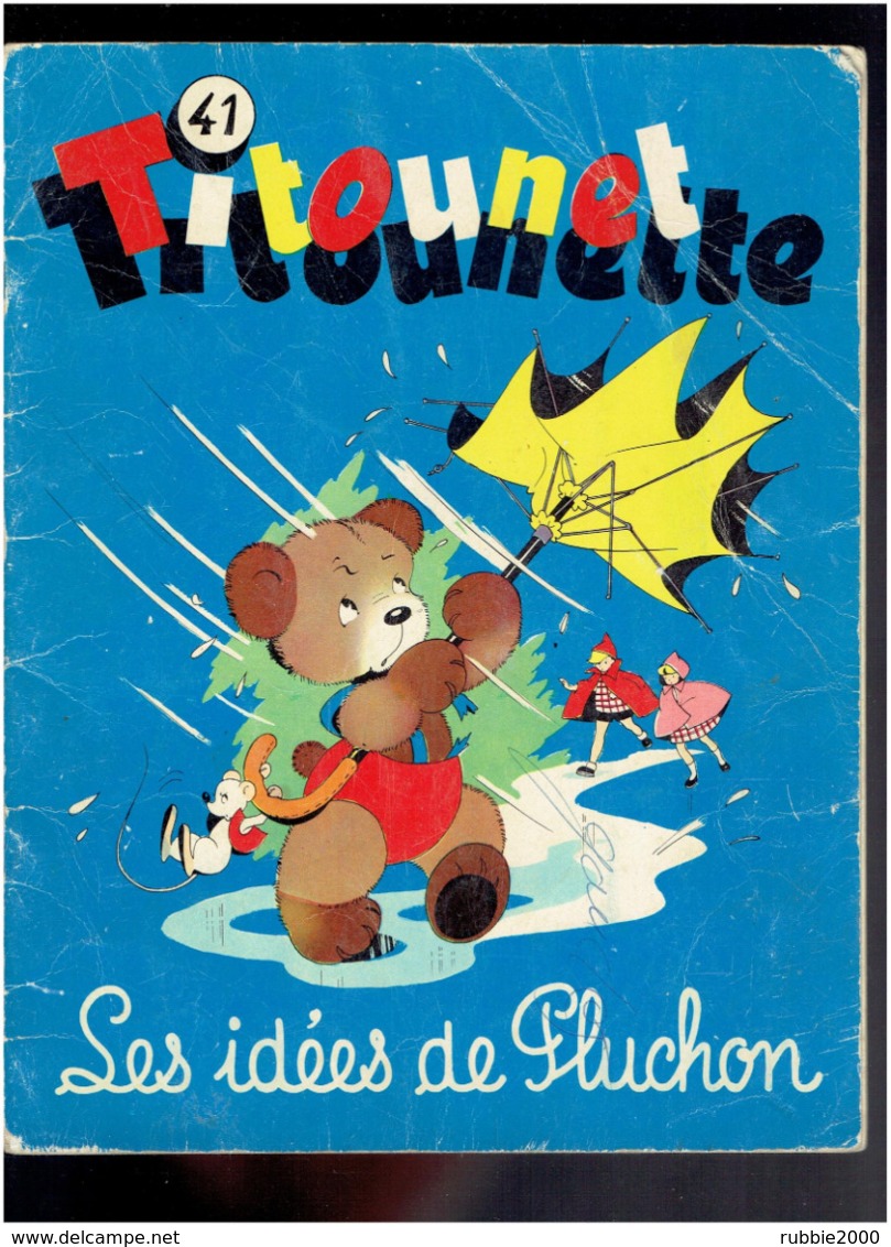 TITOUNET TITOUNETTE NUMERO 41 LES IDEES DE PLUCHON 1967 EDITIONS FLEURUS - Edizioni Originali (francese)