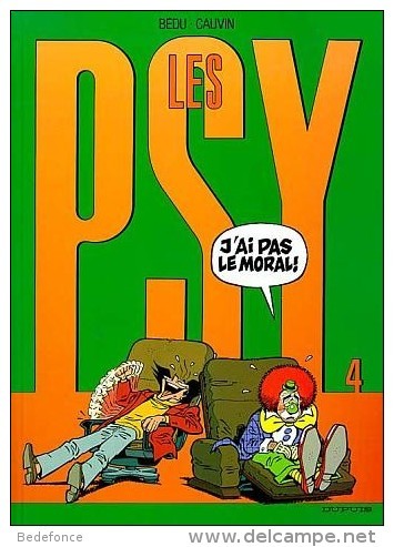 Psy (les) - 4 - J'ai Pas Le Moral - Bédu Et Cauvin - Psy