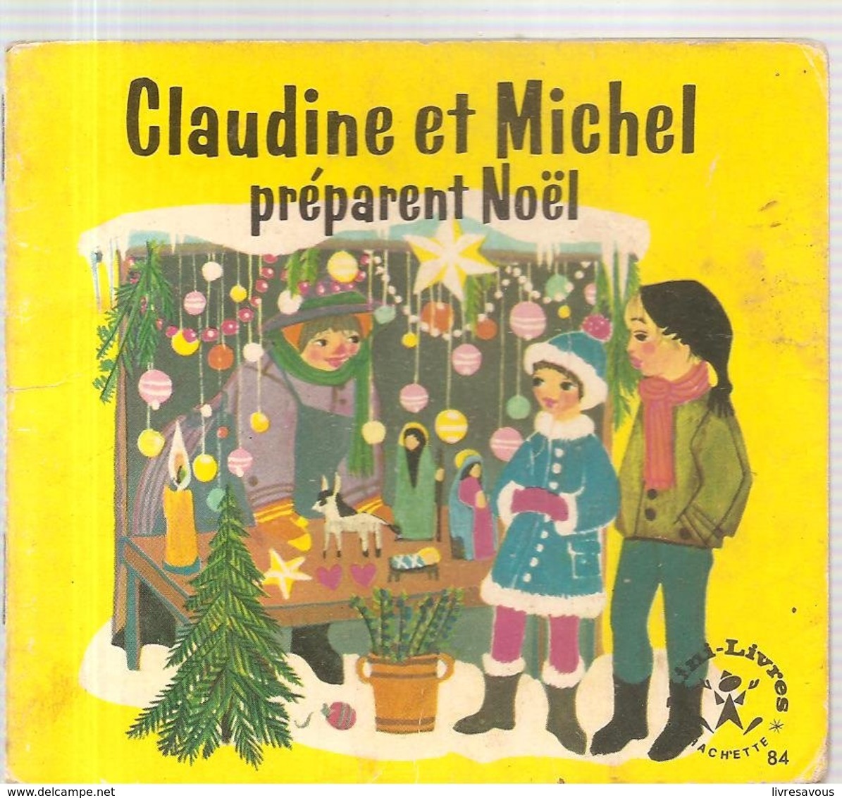 Collection Mini-Livres Hachette N°84 De 1965 Claudine Et Michel Préparent Noël De Liselotte Julius - Autres & Non Classés