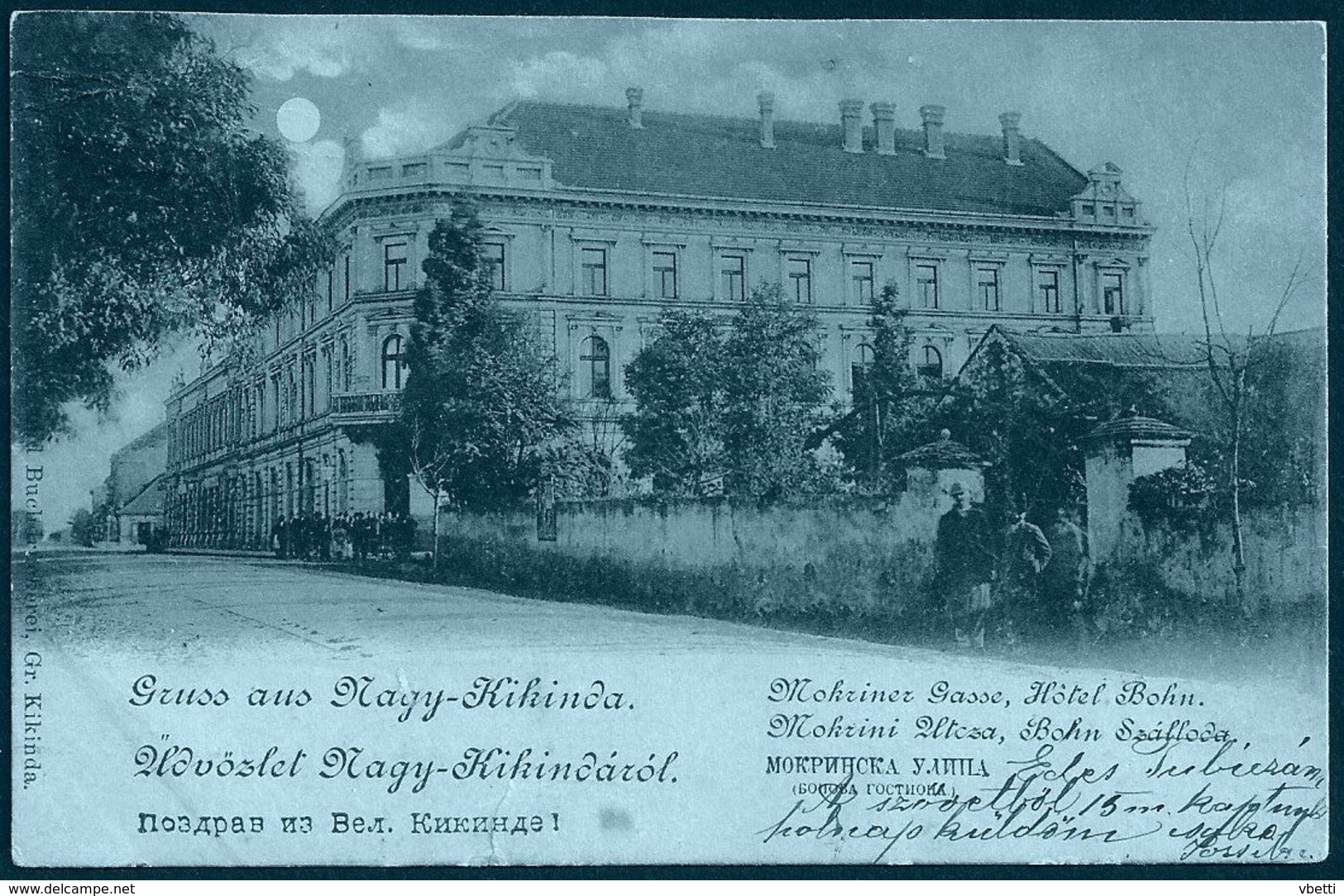 Serbia / Hungary: Nagy-Kikinda (Kikinda/Velika Kikinda/ Groß-Kikinda/Chichinda Mare), Mokrincz Gasse - Hotel Bohn 1899 - Serbie