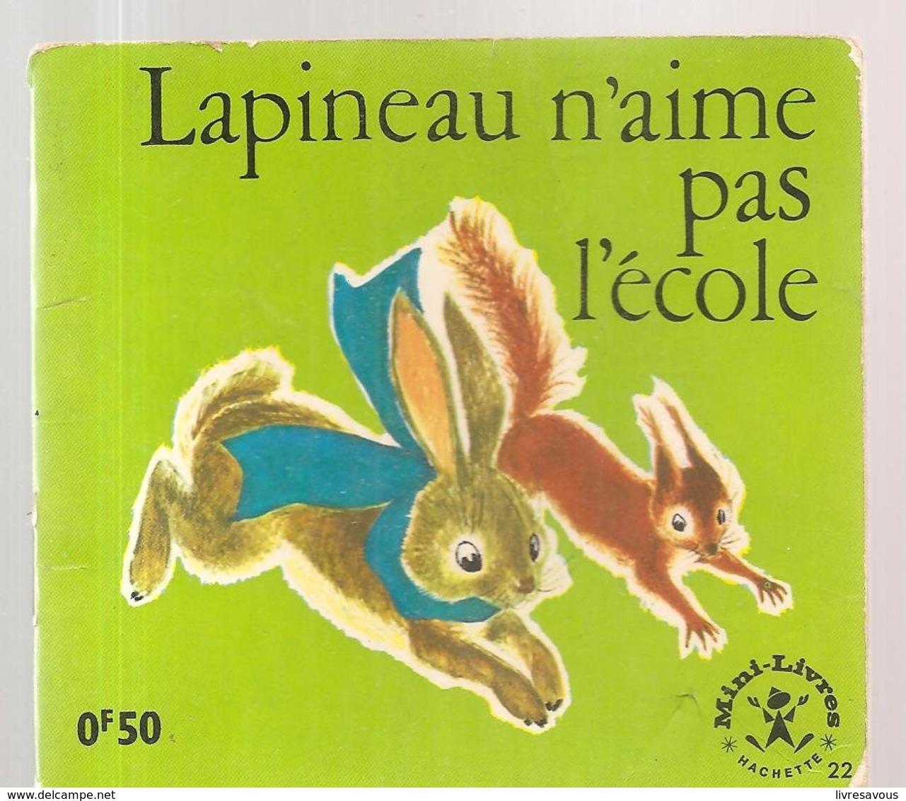 Collection Mini-Livres Hachette N°22 De 1963 Lapineau N'aime Pas L'école - Autres & Non Classés