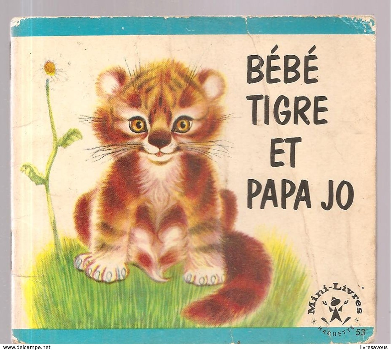 Collection Mini-Livres Hachette N°53 De 1964 Bébé Tigre Et Papa JO - Autres & Non Classés