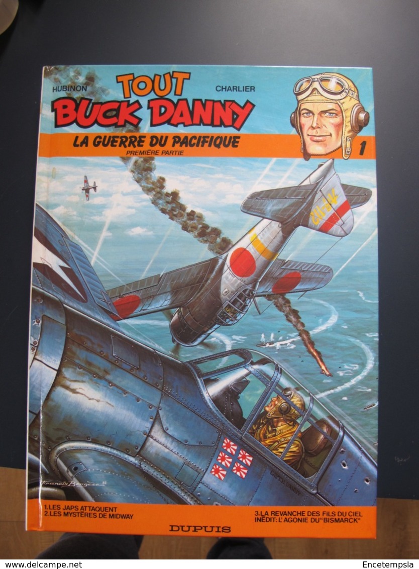 Tout Buck Danny De Charlier Et Hubinon : La Guerre Du Pacifique -1re Partie -Tome 1-1993 - Buck Danny