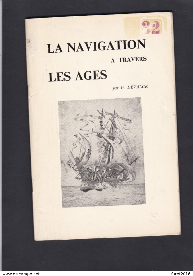 LA NAVIGATION A TRAVERS LES AGES  Par Devalq Couverture Abimée 57 Pages - Seepost & Postgeschichte