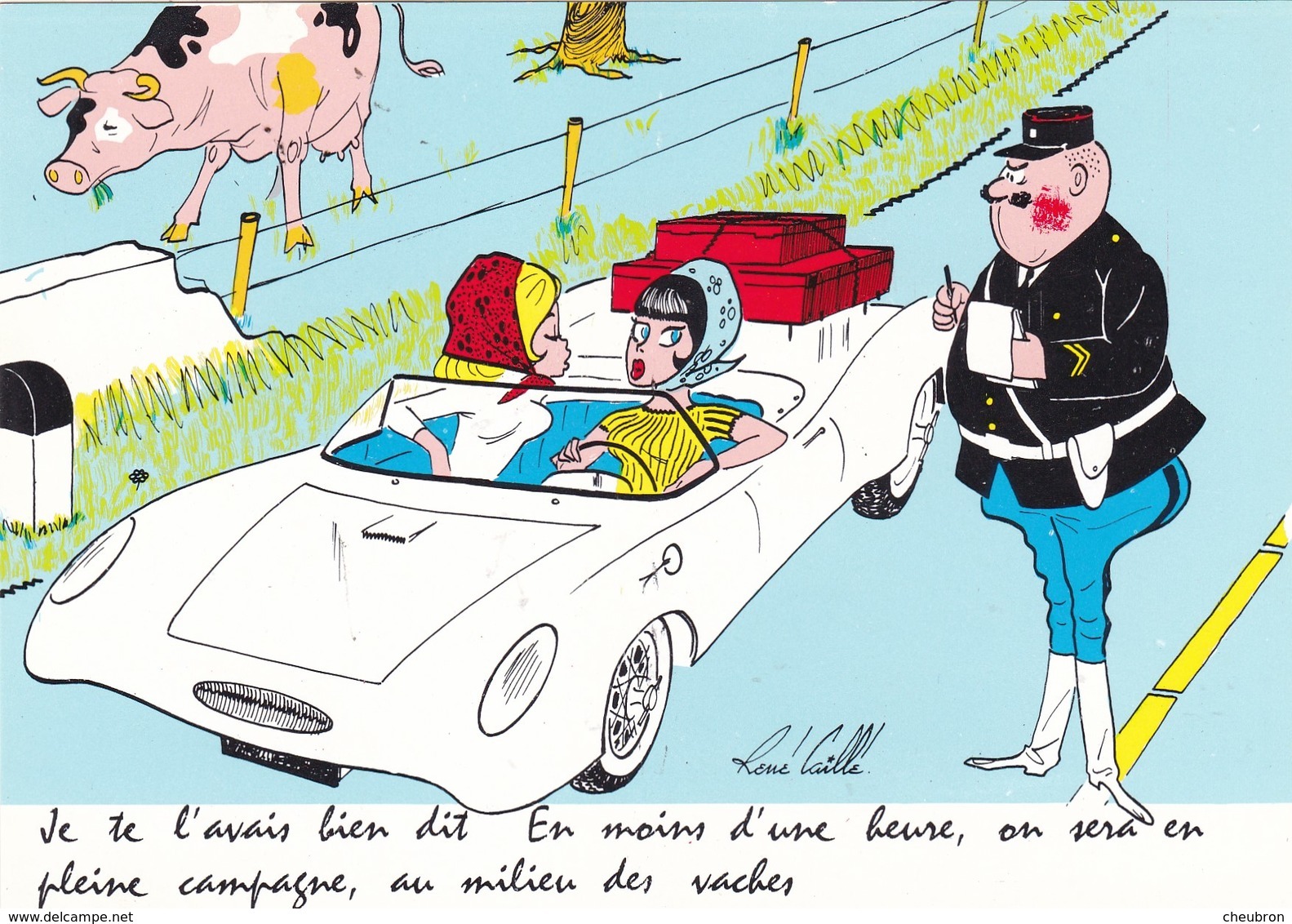 CARTE FANTAISIE . ILLUSTRATEUR RENÉ CAILLE. SÉRIE GENDARME  " Je Te L'avais Bien Dit En Moins D'une Heure ....... " - Autres & Non Classés