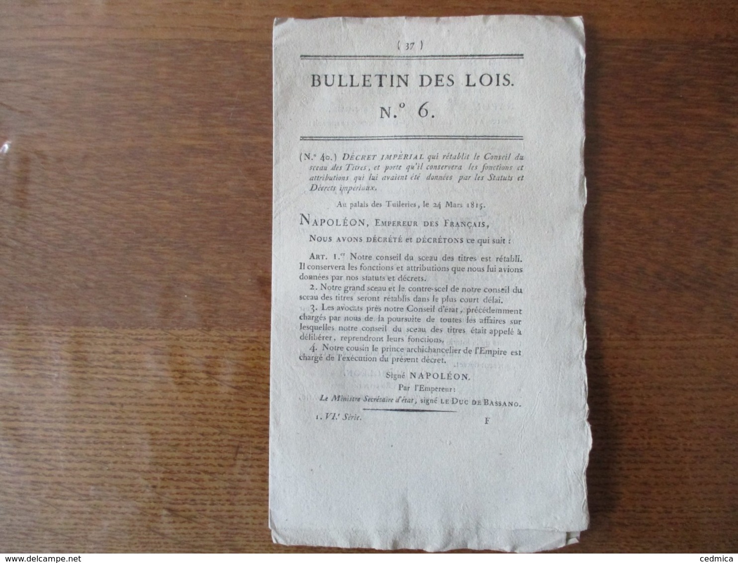 BULLETIN DES LOIS N° 6 DU 24 MARS 1815 AU PALAIS DES TUILERIES NAPOLEON DECRET IMPERIAL RELATIF AUX BIENS QUI AVAIENT ET - Gesetze & Erlasse