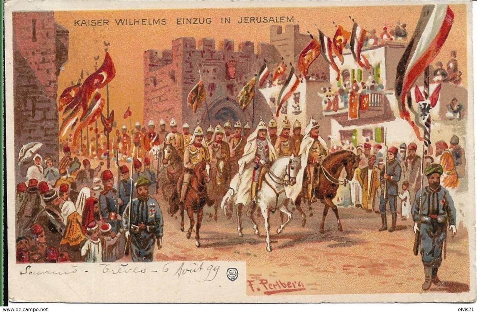 Kaiser Wilhelms Einzug In JERUSALEM ISRAEL.F.PERLBERG - Israel