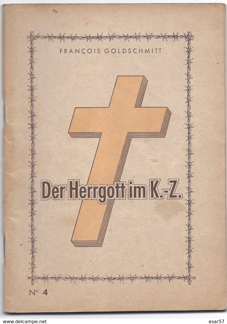 Très Rare Ensemble Des 4 Tomes Elsässer Und Lothringer In Dachau De François Goldschmitt En Allemand - 5. Guerres Mondiales