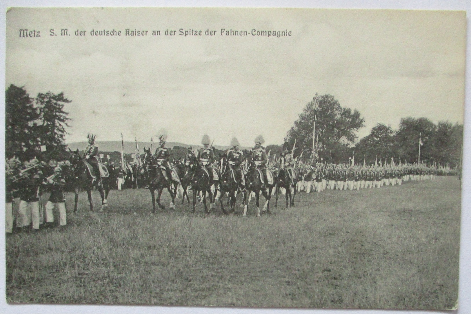 Lothringen Metz, Kaiser Wilhelm II. An Der Spitze Der Fahnen Kompagnie (37743) - Guerra 1914-18