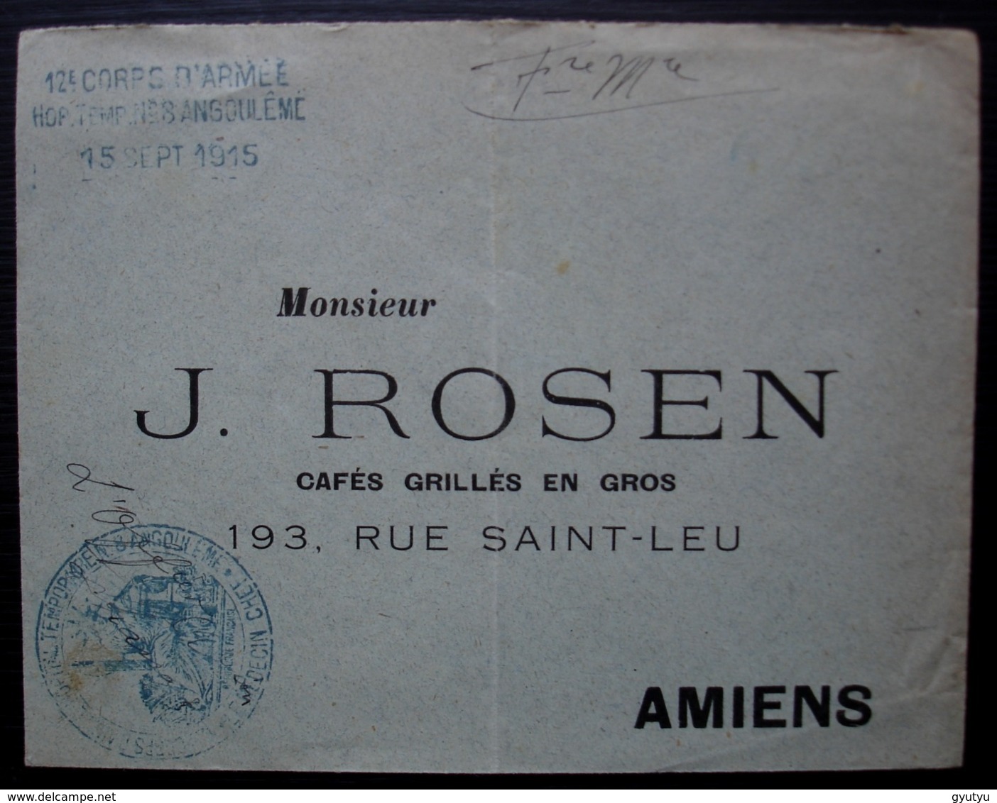 Angoulême 1915 12eme Corps D'armée Hôpital Temporaire N°8 Sur Lettre Pour J. Rosen Café Grillés En Gros à Amiens - Guerre De 1914-18