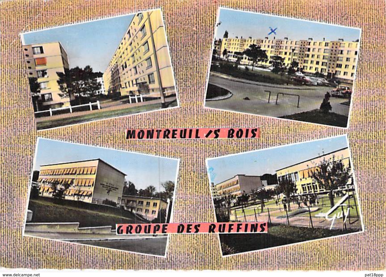 93 - MONTREUIL : Multivues - Groupe Des Ruffins ( HLM Immeubles Et GROUPE SCOLAIRE - CPSM Grand Format - Seine St Denis - Montreuil