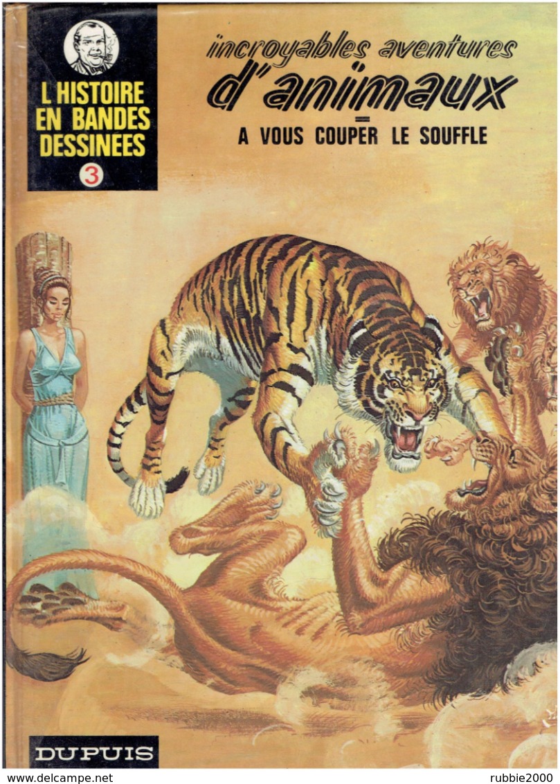 INCROYABLES AVENTURES D ANIMAUX 1975 L HISTOIRE EN BANDES DESSINEES O. JOLY ALDOMA PUIG CICUENDEZ FERNAN MALIK PASCAL - Originele Uitgave - Frans