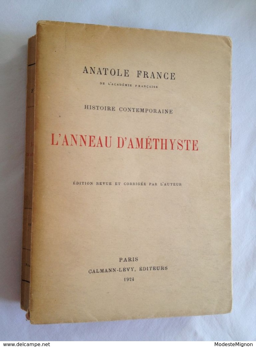 L'anneau D'améthyste. Histoire Contemporaine D'Anatole France. Calmann-Lévy 1924 - Auteurs Classiques