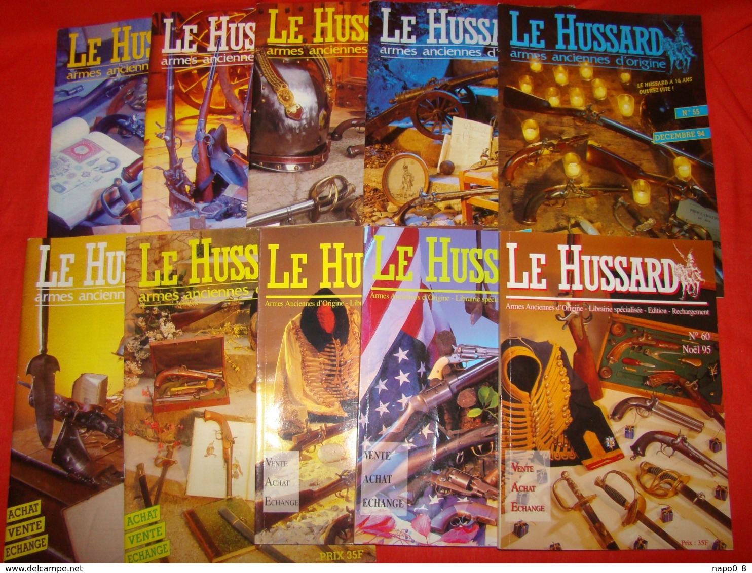 Lot De 10 Revues "LE HUSSARD" Armes Anciennes D'origine Années Numéro 51 Au Numéro 60 ( 1994-1995 ) - Frankreich