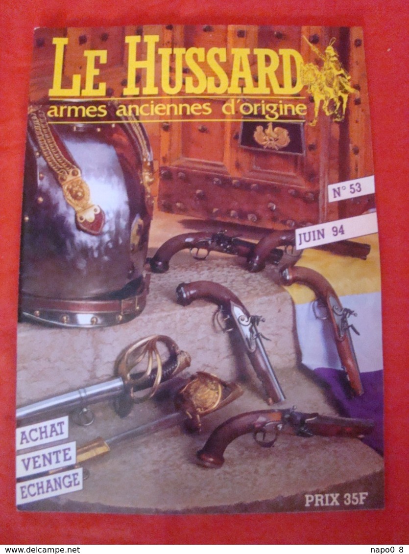 Lot De 10 Revues "LE HUSSARD" Armes Anciennes D'origine Années Numéro 51 Au Numéro 60 ( 1994-1995 ) - France