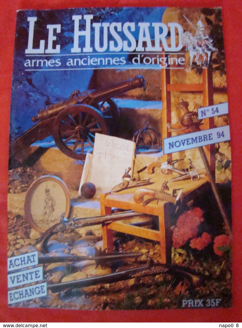 Lot De 10 Revues "LE HUSSARD" Armes Anciennes D'origine Années Numéro 51 Au Numéro 60 ( 1994-1995 ) - France