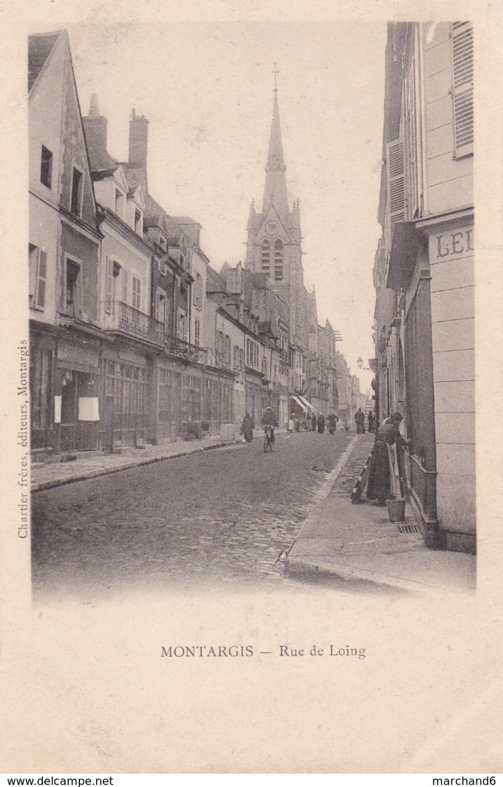 Montargis Rue Du Loing éditeur Chartier - Montargis