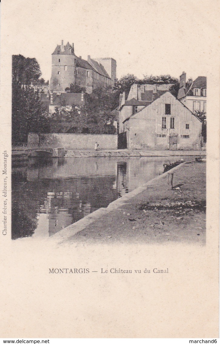 Montargis Le Chateau Vu Du Canal éditeur Chartier - Montargis