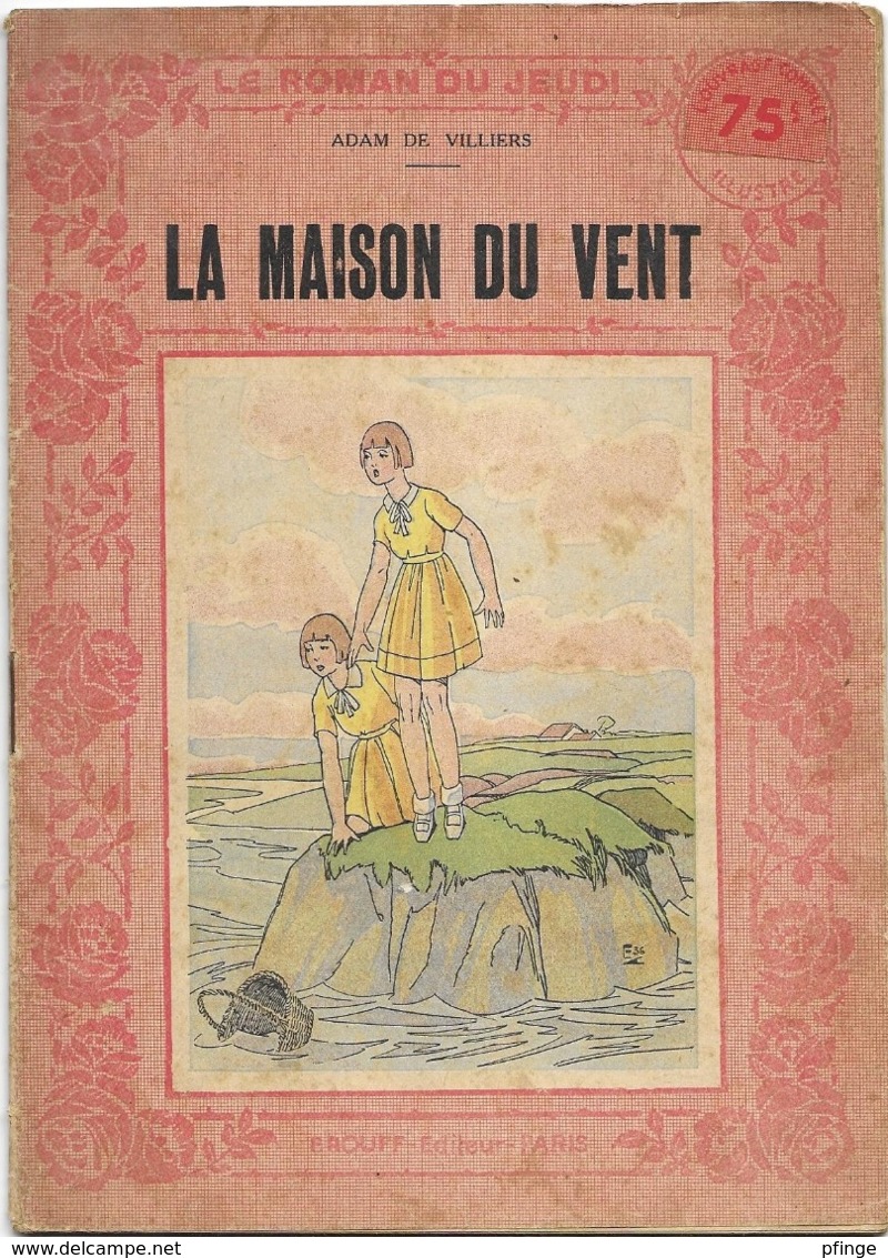 La Maison Du Vent  Par Adam De Villiers- Le Roman Du Jeudi N°126 - 1901-1940