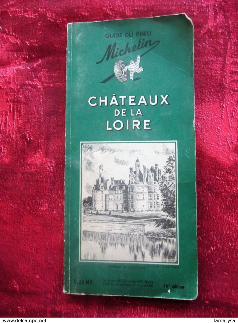 CHÂTEAUX DE LA LOIRE - GUIDE MICHELIN Livre, Revue Français  Pratique  Michelin (guides) 1963 - Michelin (guides)