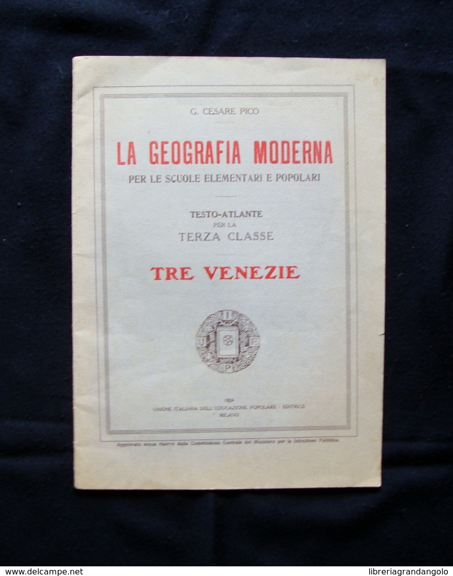 Pico La Geografia Moderna Tre Venezie 1924 UIEP Milano - Non Classificati