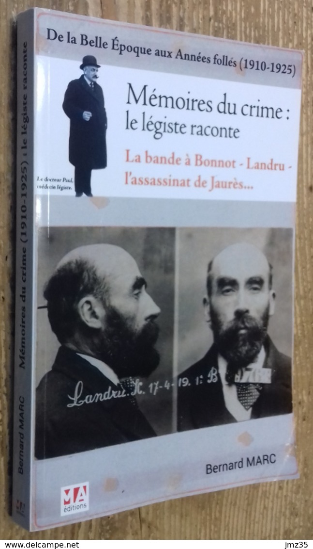 Mémoire Du Crime : Le Légiste Raconte. De La Belle Époque Aux Années Folles - Geschiedenis