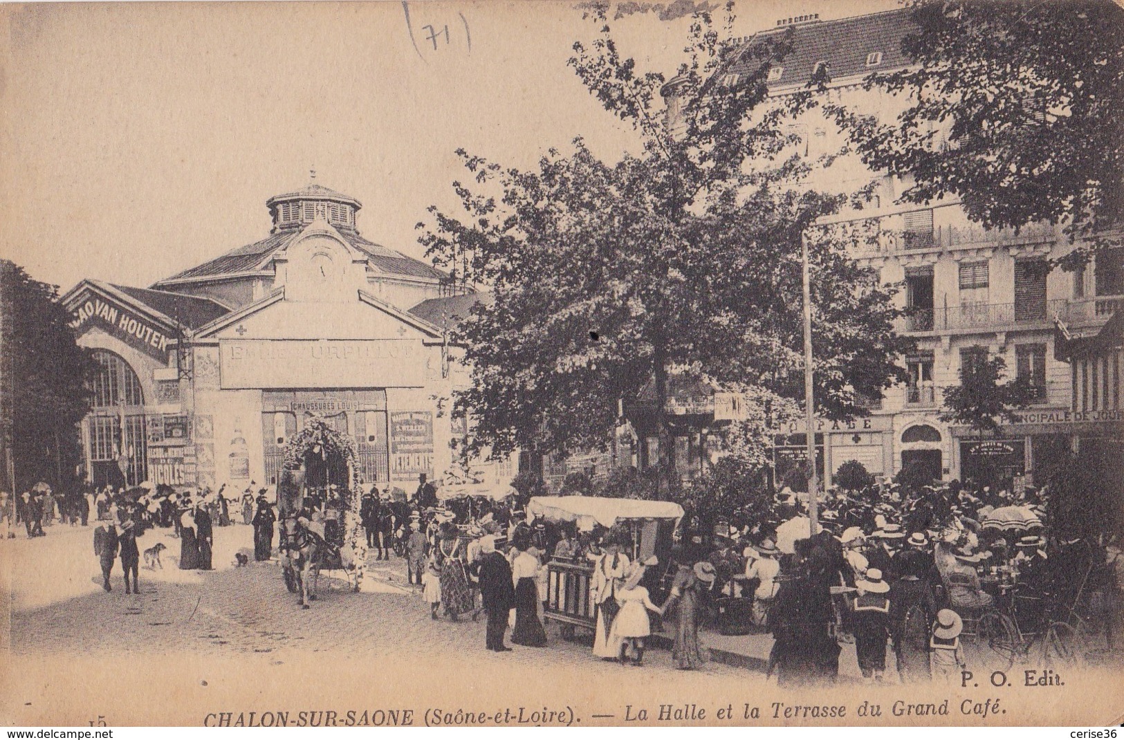 Châlon-sur-Saone La Halle Et La Térrasse Du Grand Café Circulée En 1917 - Chalon Sur Saone