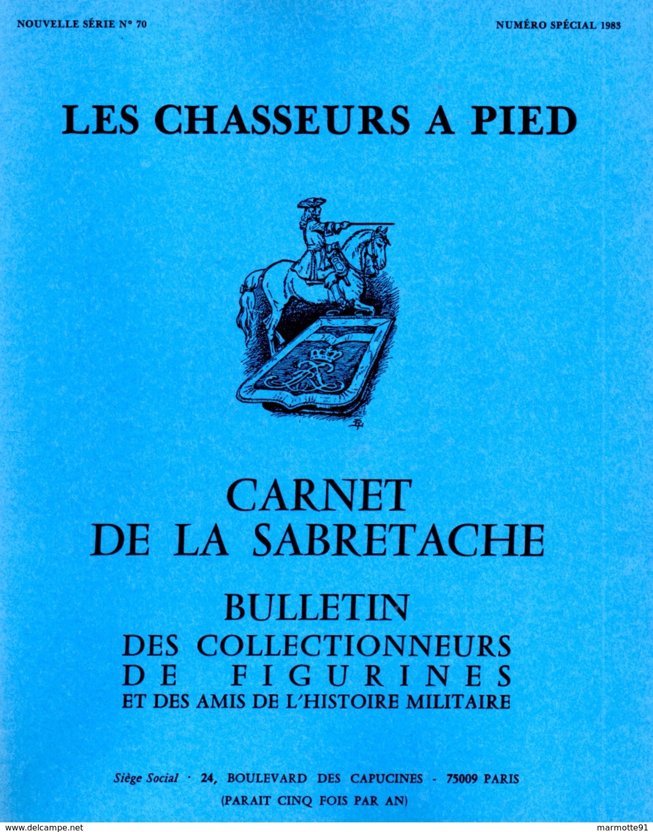 CARNET SABRETACHE 1983 N°70 SPECIAL CHASSEURS PIED BCP HISTORIQUE UNIFORME INSIGNE FANION COIFFURE - Francés