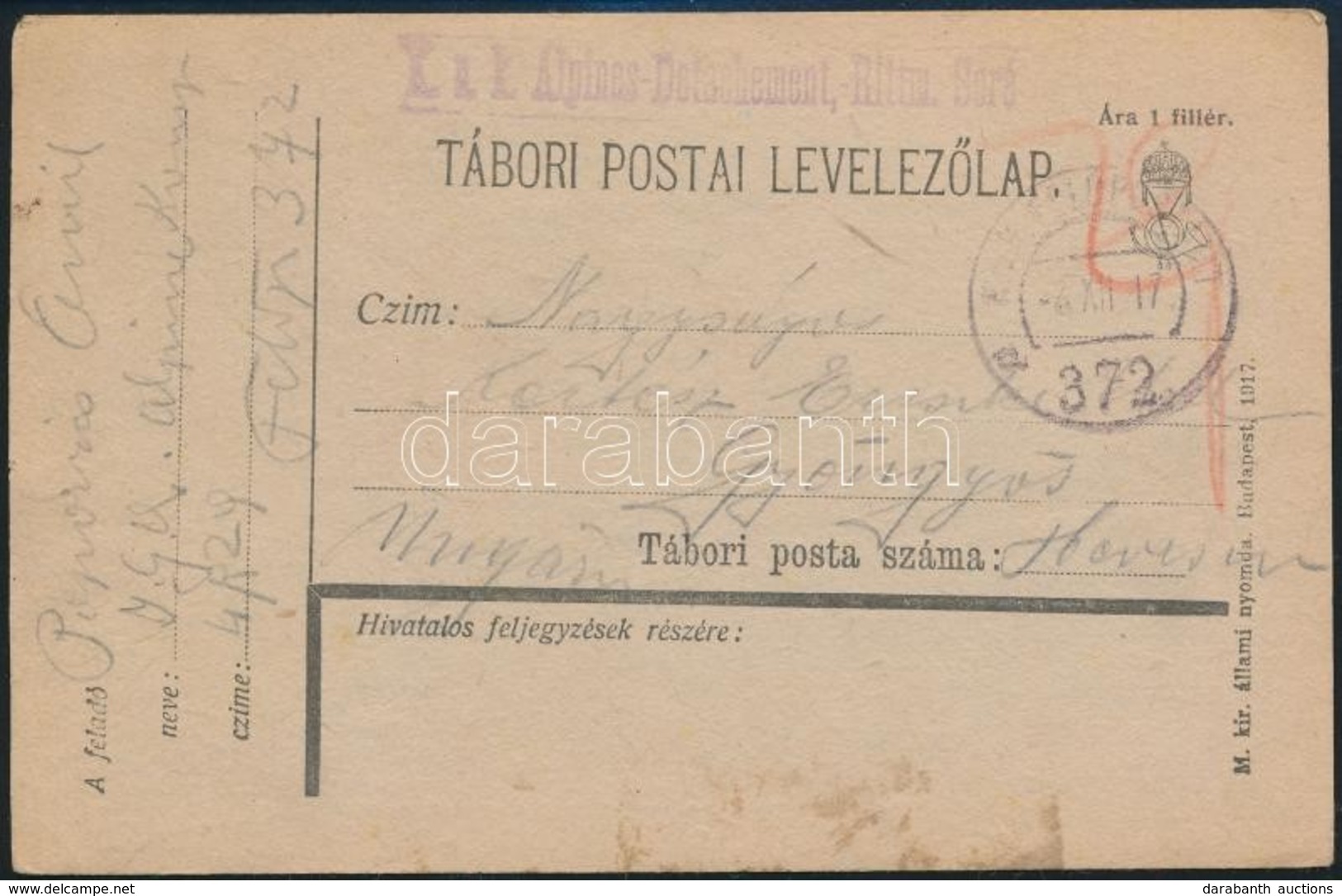 1917 Tábori Posta Levelezőlap / Field Postcard 'K.u.k. Alpines-Detachement.-Rittm. Soré' + 'FP 372 A' - Autres & Non Classés