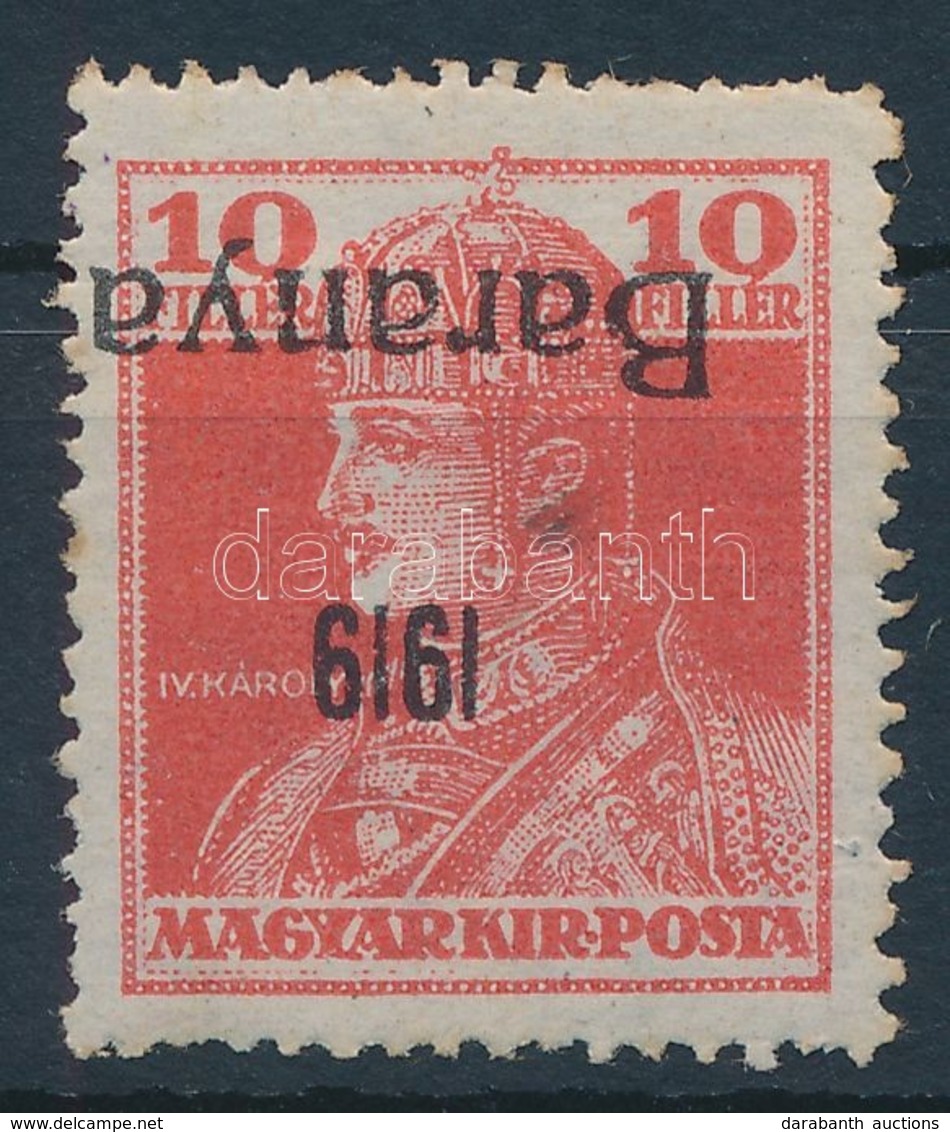 * Baranya I. 1919 Károly 10f Fordított Felülnyomással / Mi 35 Inverted Overprint. Signed: Bodor - Sonstige & Ohne Zuordnung