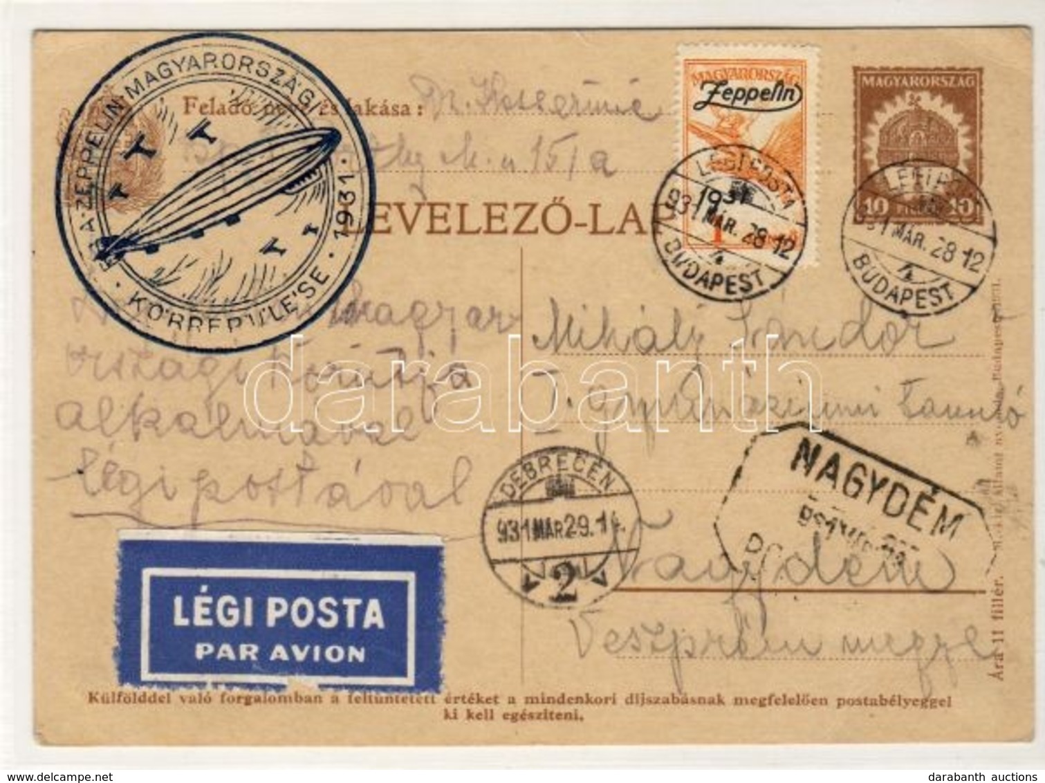 1931 Zeppelin Magyarországi Körrepülés Levelezőlap 1P Zeppelin Bélyeggel, Debreceni Ledobással, NAGYDÉM Postaügynökségi  - Autres & Non Classés